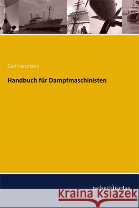 Handbuch für Dampfmaschinisten Hartmann, Carl 9783944351087 Technikverlag - książka