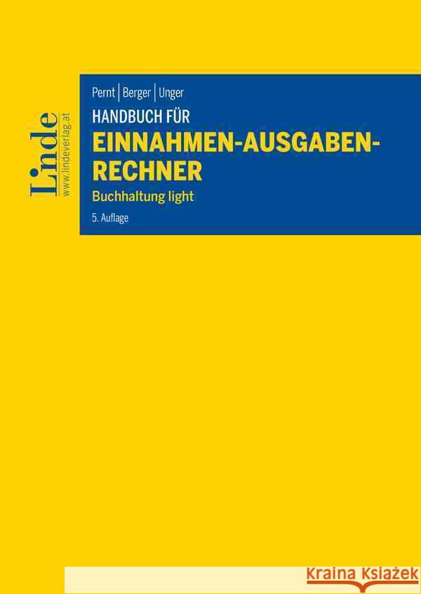 Handbuch für Einnahmen-Ausgaben-Rechner Pernt, Eva, Berger, Wolfgang, Unger, Peter 9783707344448 Linde, Wien - książka