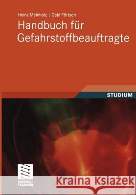 Handbuch Für Gefahrstoffbeauftragte Meinholz, Heinz 9783834809162 Vieweg+Teubner - książka
