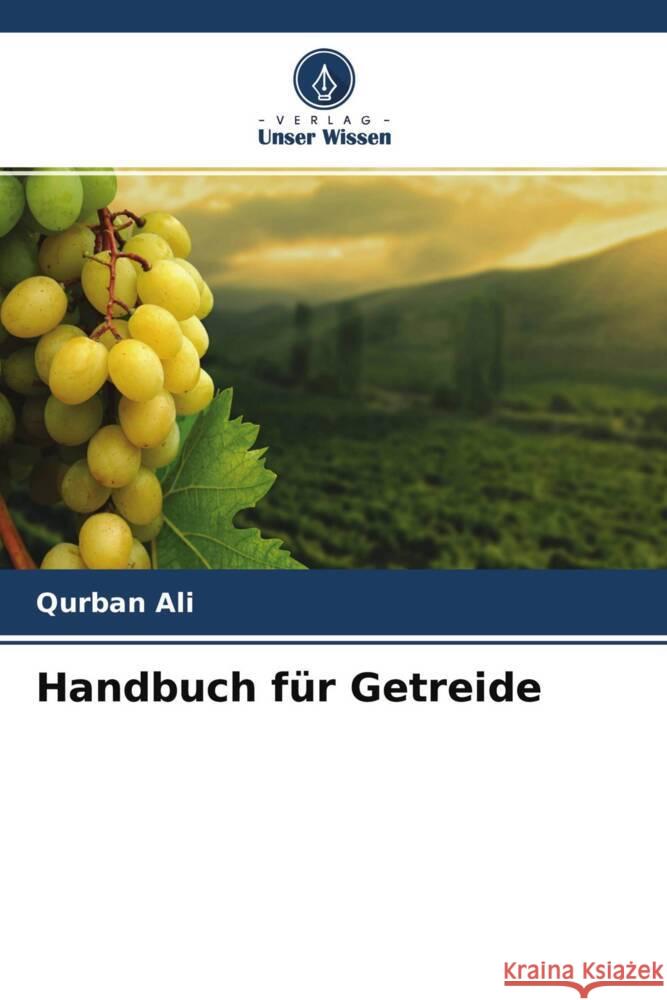 Handbuch für Getreide Ali, Qurban 9786202978644 Verlag Unser Wissen - książka