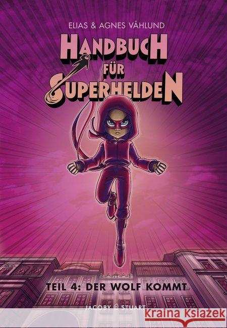 Handbuch für Superhelden - Der Wolf kommt Våhlund, Elias 9783964280497 Jacoby & Stuart - książka