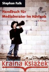 Handbuch Fur Mediaberater Im Horfunk Falk, Stephan 9783832958732 Nomos - książka