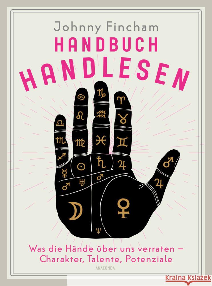 Handbuch Handlesen. Was die Hände über uns verraten. Charakter, Talente, Potenziale Fincham, Johnny 9783730613542 Anaconda - książka