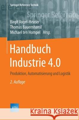 Handbuch Industrie 4.0 Bd.1: Produktion Vogel-Heuser, Birgit 9783662452783 Springer Vieweg - książka