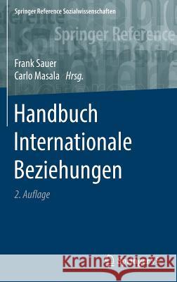 Handbuch Internationale Beziehungen Carlo Masala Frank Sauer 9783531199177 Springer vs - książka