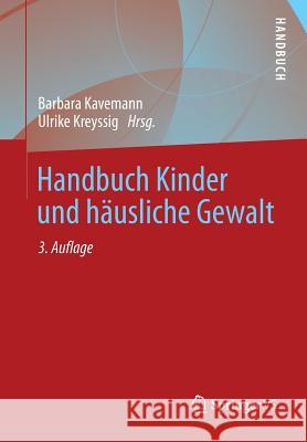 Handbuch Kinder Und Häusliche Gewalt Kavemann, Barbara 9783531180960 VS Verlag für Sozialwissenschaften - książka