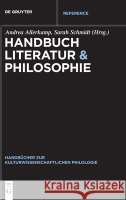 Handbuch Literatur & Philosophie Andrea Allerkamp Sarah Schmidt 9783110481174 de Gruyter - książka