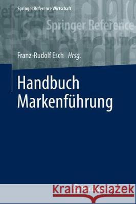 Handbuch Markenführung Esch, Franz-Rudolf 9783658133412 Springer Gabler - książka