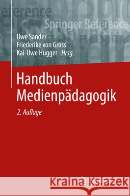 Handbuch Medienpädagogik Uwe Sander Friederike Vo Kai-Uwe Hugger 9783658235772 Springer vs - książka