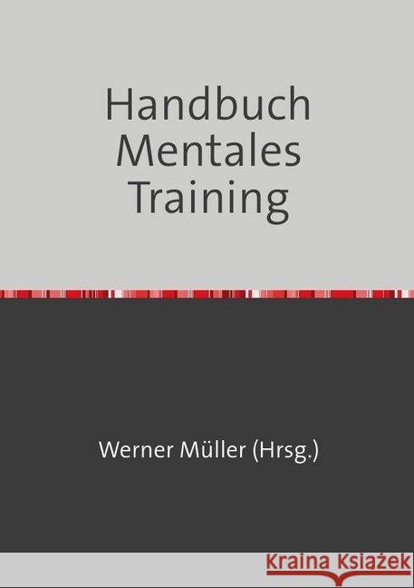 Handbuch Mentales Training Müller, Werner 9783748549758 epubli - książka