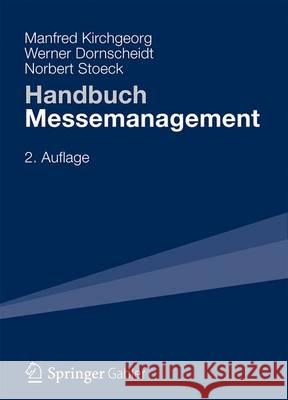 Handbuch Messemanagement: Planung, Durchführung Und Kontrolle Von Messen, Kongressen Und Events Kirchgeorg, Manfred 9783834933683 Springer Gabler - książka