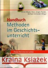 Handbuch Methoden im Geschichtsunterricht : Klaus Bergmann zum Gedächtnis Mayer, Ulrich Pandel, Hans-Jürgen Schneider, Gerhard 9783899743425 Wochenschau-Verlag - książka