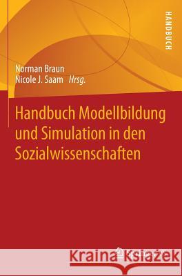 Handbuch Modellbildung Und Simulation in Den Sozialwissenschaften Braun, Norman 9783658011635 Springer - książka