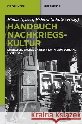 Handbuch Nachkriegskultur Elena Agazzi, Erhard Schütz 9783110462005 de Gruyter - książka