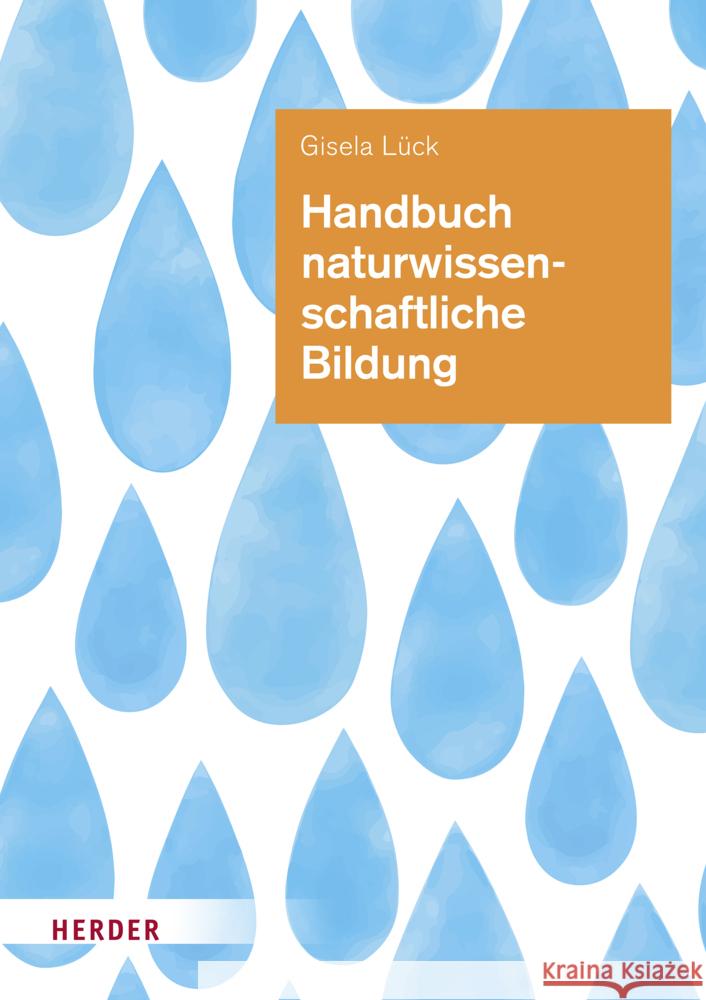 Handbuch naturwissenschaftliche Bildung in der Kita Lück, Gisela 9783451393082 Herder, Freiburg - książka