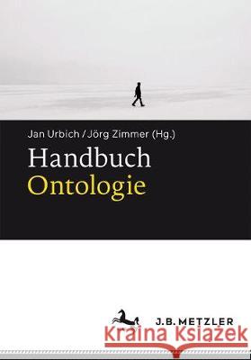 Handbuch Ontologie Jan Urbich Jorg Zimmer 9783476046376 J.B. Metzler - książka