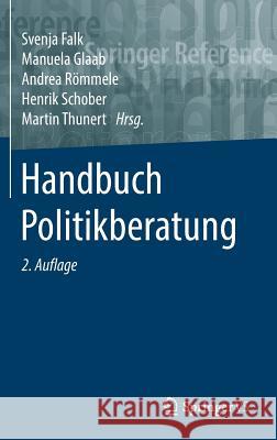 Handbuch Politikberatung Svenja Falk Manuela Glaab Andrea Rommele 9783658034825 Springer vs - książka