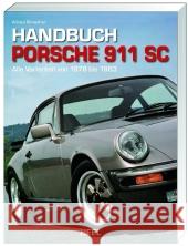 Handbuch Porsche 911 SC : Alle Varianten von 1978 bis 1983 Streather, Adrian   9783868521023 Heel - książka