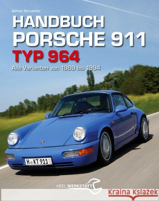 Handbuch Porsche 911 Typ 964 : Alle Varianten von 1988 bis 1994 Streather, Adrian 9783958430327 Heel Verlag - książka