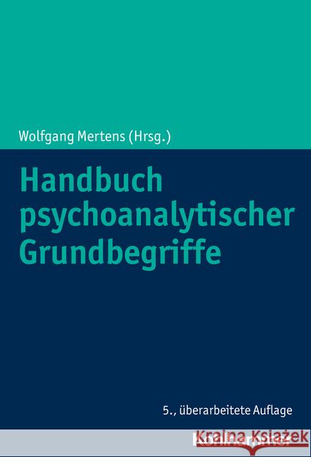 Handbuch Psychoanalytischer Grundbegriffe Wolfgang Mertens 9783170414600 Kohlhammer - książka