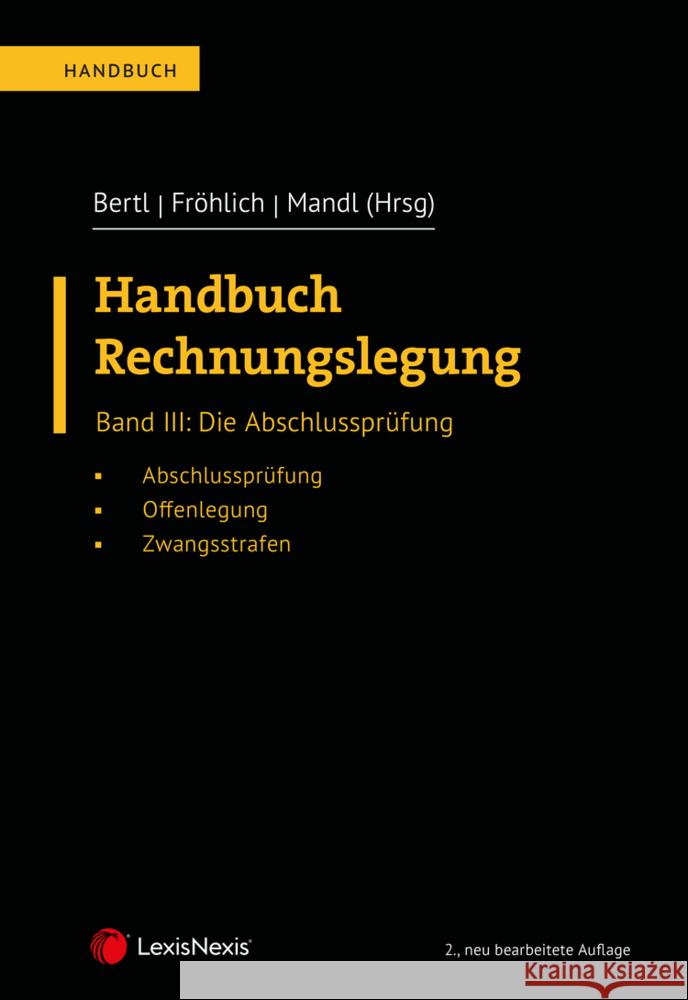 Handbuch Rechnungslegung, Band III: Die Abschlussprüfung Altenburger, Otto A. 9783700774655 LexisNexis Österreich - książka