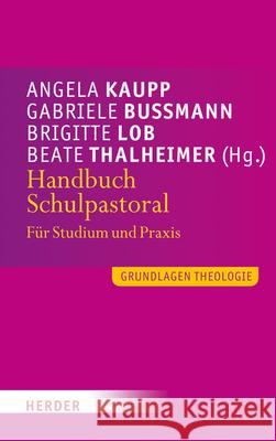 Handbuch Schulpastoral : Für Studium und Praxis  9783451312052 Herder, Freiburg - książka