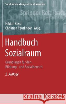 Handbuch Sozialraum: Grundlagen Für Den Bildungs- Und Sozialbereich Kessl, Fabian 9783531199825 Springer Fachmedien Wiesbaden - książka