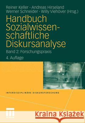 Handbuch Sozialwissenschaftliche Diskursanalyse: Band 2: Forschungspraxis Keller, Reiner 9783531166513 VS Verlag - książka