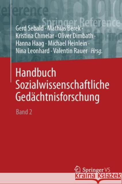 Handbuch Sozialwissenschaftliche Gedächtnisforschung: Band 2: Felder, Praktiken Und Methoden Berek, Mathias 9783658265557 Springer vs - książka