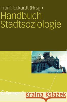 Handbuch Stadtsoziologie Frank Eckardt 9783531171685 Vs Verlag F R Sozialwissenschaften - książka