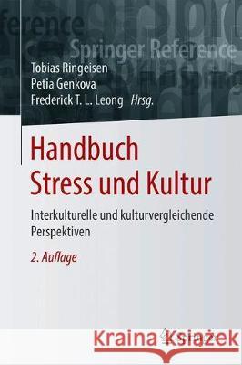 Handbuch Stress Und Kultur: Interkulturelle Und Kulturvergleichende Perspektiven Ringeisen, Tobias 9783658277888 Springer - książka