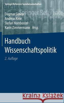 Handbuch Wissenschaftspolitik Dagmar Simon Andreas Knie Stefan Hornbostel 9783658054540 Springer vs - książka