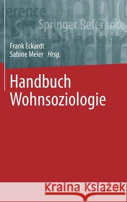 Handbuch Wohnsoziologie Frank Eckardt Sabine Meier 9783658247232 Springer vs - książka