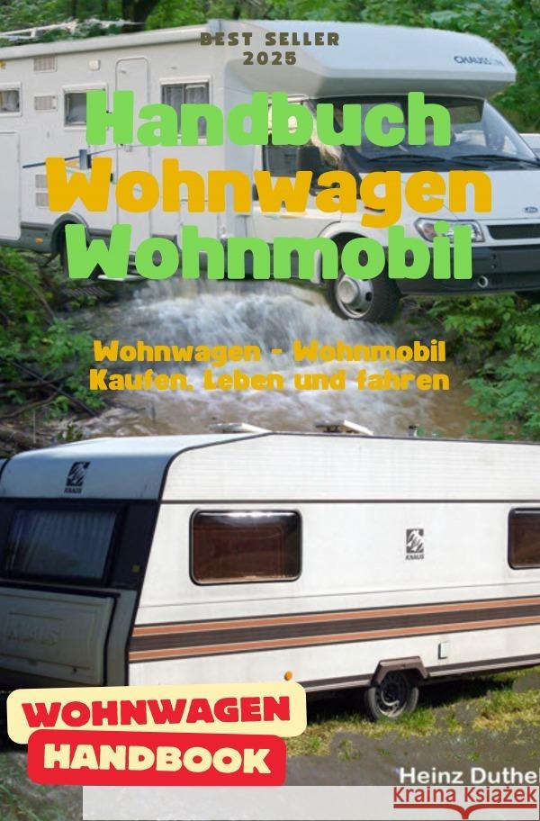 Handbuch Wohnwagen Wohnmobil Kaufen, Leben und fahren Duthel, Heinz 9783819028588 epubli - książka