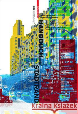 Handbuch zum Stadtrand : Gestaltungsstrategien für den suburbanen Raum Magnago Lampugnani, Vittorio Noell, Matthias Barman-Krämer, Gabriela 9783764383695 Birkhäuser Architektur - książka