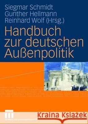 Handbuch Zur Deutschen Außenpolitik Schmidt, Siegmar 9783531136523 VS Verlag - książka