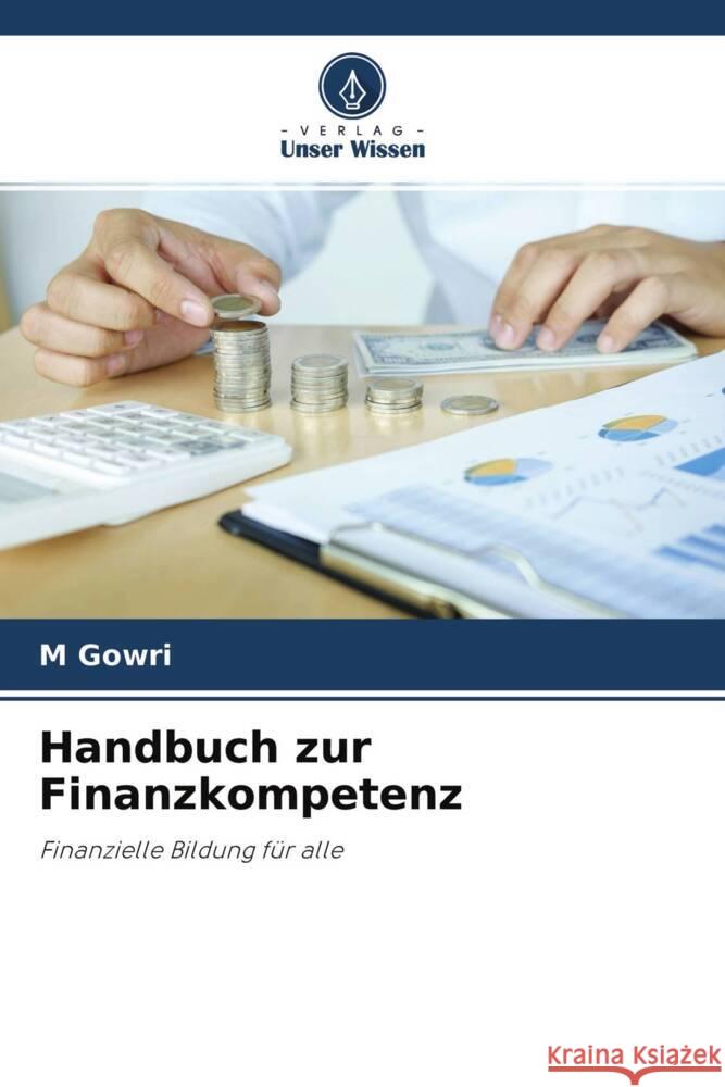 Handbuch zur Finanzkompetenz GOWRI, M 9786204497211 Verlag Unser Wissen - książka