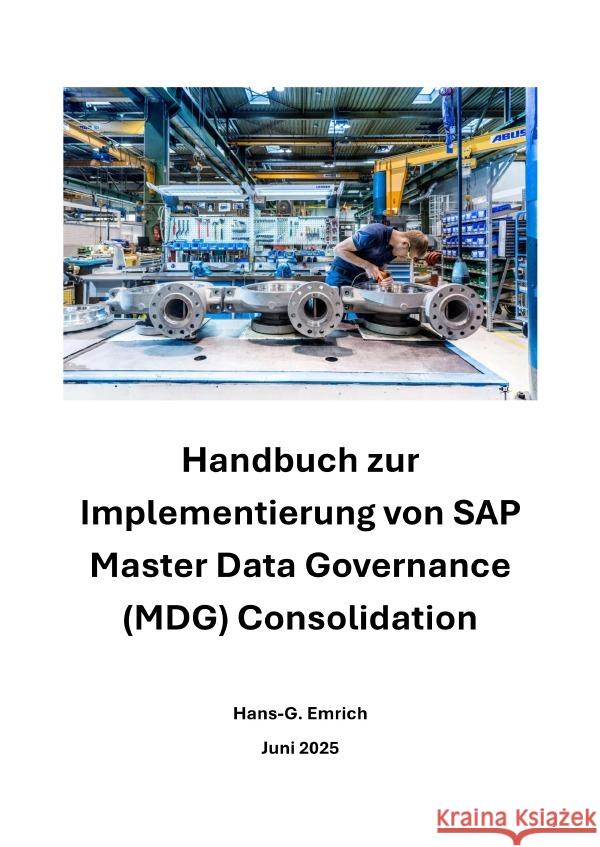 Handbuch zur Implementierung von SAP Master Data Governance (MDG) Consolidation Emrich, Hans-Georg 9783819752155 epubli - książka