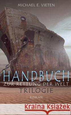 Handbuch zur Rettung der Welt - Trilogie Michael E. Vieten 9783740761745 Twentysix - książka