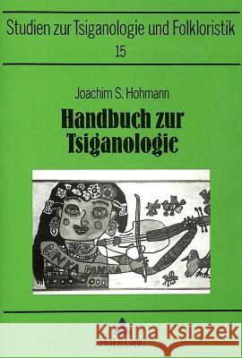 Handbuch Zur Tsiganologie Hohmann, Joachim S. 9783631493212 Peter Lang Gmbh, Internationaler Verlag Der W - książka