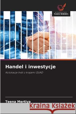 Handel i inwestycje Mertiya, Teena 9786209124297 Wydawnictwo Nasza Wiedza - książka
