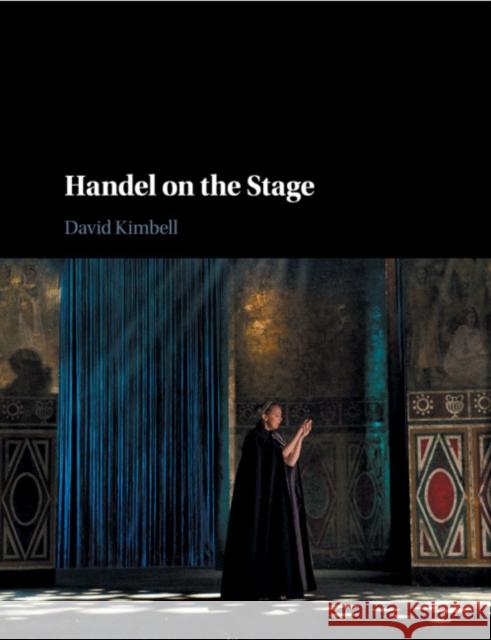 Handel on the Stage David Kimbell 9780521521604 Cambridge University Press - książka