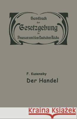 Handel Und Gewerbe: Der Handel Lusensky, F. 9783642517969 Springer - książka