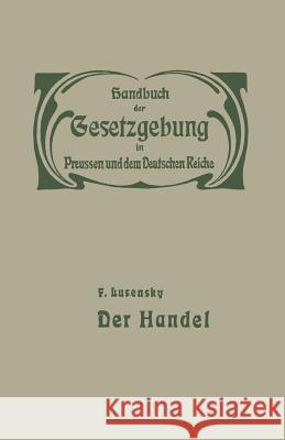 Handel Und Gewerbe: I. Der Handel Lusensky, F. 9783642521393 Springer - książka