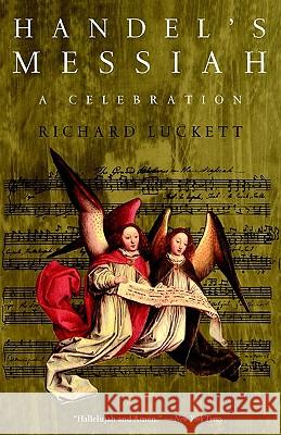 Handel's Messiah: A Celebration Luckett, Richard 9780156001380 Harvest Books - książka