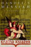Handel's Messiah: A Celebration: A Celebration Richard Luckett 9780156001380 Harvest Books
