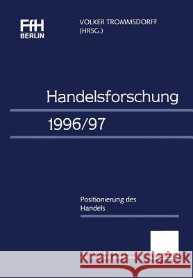 Handelsforschung 1996/97: Positionierung Des Handels Trommsdorff, Volker 9783409135108 Springer - książka