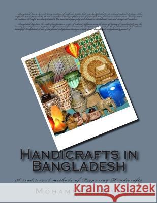 Handicrafts in Bangladesh: A traditional methods of Preparing Handicrafts Milu, Mohammed Ali 9781500852955 Createspace - książka