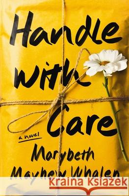 Handle with Care Marybeth Mayhew Whalen 9781400345052 Harper Muse - książka
