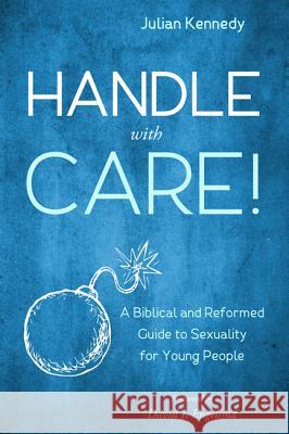 Handle With Care! Kennedy, Julian 9781532616433 Resource Publications (CA) - książka